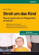 ISBN 9783700745952: Streit um das Kind - Was erwartet mich im Pflegschaftsverfahren?