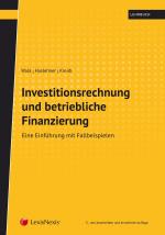 ISBN 9783700773207: Investitionsrechnung und betriebliche Finanzierung – Eine Einführung mit Fallbeispielen