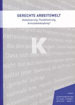 ISBN 9783701101023: Gerechte Arbeitswelt – Globalisierung, Flexiblisierung, Armutsbekämpfung?