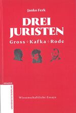 ISBN 9783701103928: Drei Juristen - Gross - Kafka - Rode