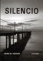 ISBN 9783701174423: Silencio – Europäische Impressionen der Stille