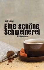 ISBN 9783701176670: Eine schöne Schweinerei: Ein Wiener Kriminalroman [Gebundene Ausgabe] [Aug 31, 2009] André Igler