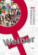 ISBN 9783701177639: Steiermark : Innovation : 2011 Weiber