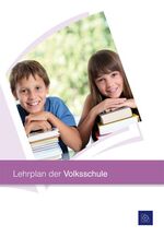 ISBN 9783701179503: Lehrplan der Volksschule - mit Anmerkungen und Ergänzungen