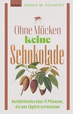 ISBN 9783701183340: Ohne Mücken keine Schokolade