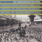 ISBN 9783701310609: Die unbekannten Europäer. Fotoreise zu den Aromunen, Sepharden, Gottscheern, Arbereshe und Sorben.