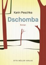 ISBN 9783701313310: Dschomba | Karin Peschka | Buch | 380 S. | Deutsch | 2024 | Otto Müller Verlag GmbH | EAN 9783701313310