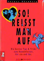 ISBN 9783701503063: So! reißt man auf – Die besten Tips und Tricks zum Kennenlernen