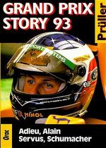 ISBN 9783701503070: Grand Prix Story, 1993: Adieu, Alain. Servus Schumacher Prüller, Heinz