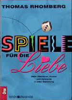 ISBN 9783701503254: Spiele für die Liebe – Mehr Abenteuer, Humor und Harmonie in jeder Beziehung