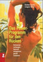 Das Power-Programm für den Rücken - Schmerzen vorbeugen, bewusst entspannen, gezielt trainieren