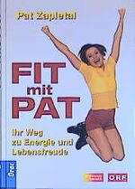 ISBN 9783701504367: Fit mit Pat