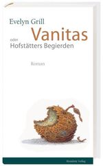 ISBN 9783701714056: Vanitas – Hofstätters Begierden