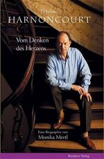 ISBN 9783701714094: Nikolaus Harnoncourt: Vom Denken des Herzens Mertl, Monika