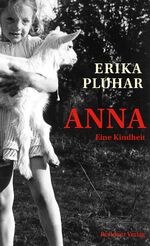 ISBN 9783701717019: Anna – Eine Kindheit