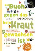 ISBN 9783701720651: Das Buch gegen das kein Kraut gewachsen ist