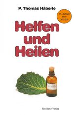 Thomas Häberle: Helfen und Heilen