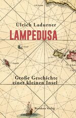Ulrich Ladurner: Lampedusa: GroÃŸe Gesch
