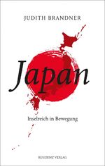 ISBN 9783701734894: Japan – Inselreich in Bewegung