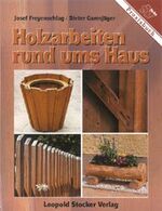 ISBN 9783702009229: Holzarbeiten rund ums Haus