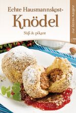 ISBN 9783702012656: Echte Hausmannskost-Knödel - Süß & pikant