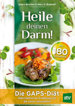 ISBN 9783702015367: Heile deinen Darm! – Die GAPS-Diät - Nährstoffreiche Ernährung für die innere Gesundheit