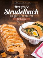 ISBN 9783702015978: Das große Strudelbuch - Die besten 88 Rezepte; Süß & pikant