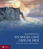 ISBN 9783702218737: Ein Singen geht über die Erde – Österliche Bilder und Gedanken