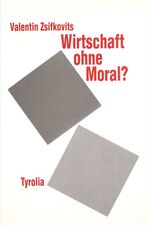 ISBN 9783702219291: Wirtschaft ohne Moral?