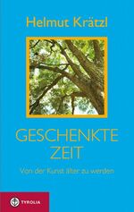 ISBN 9783702227814: Geschenkte Zeit - Von der Kunst älter zu werden - bk209