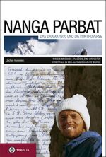 ISBN 9783702230647: Nanga Parbat. Das Drama 1970 und die Kontroverse - Wie die Messner-Tragödie zum größten Streitfall der Alpingeschichte wurde