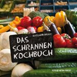 ISBN 9783702506254: Das Schrannenkochbuch