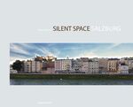 ISBN 9783702507299: Silent Space Salzburg.