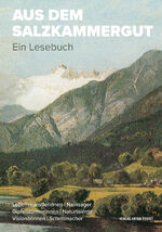 ISBN 9783702511142: Aus dem Salzkammergut - Ein Lesebuch. Mit Darstellungen aus der Bildenden Kunst