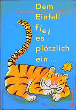 ISBN 9783702656751: Dem Einfall fiel es plötzlich ein...