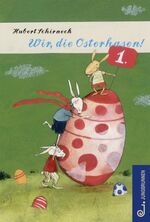 ISBN 9783702658298: Wir, die Osterhasen!