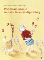 ISBN 9783702658472: Prinzessin Leonie und der linkshändige König Geb.Ausg.von Maria Theresia Rössler