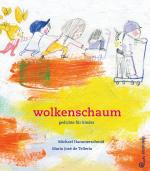 ISBN 9783702659998: wolkenschaum / Bilderbuch ab 3 Jahren, farbenfrohe Kinderlyrik, unser Alltag wird philosophisch und poetisch eingefangen, Rhythmus- und Sprachgefühl werden dabei spielerisch und federleicht gefördert