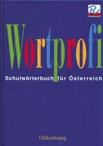 ISBN 9783702907686: Wortprofi. Schulwörterbuch für Österreich