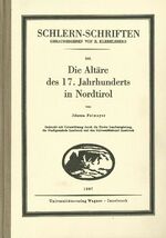 ISBN 9783703006104: Die Altäre des 17. Jahrhunderts in Nordtirol