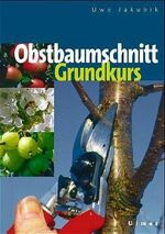 ISBN 9783704018038: Grundkurs Obstbaumschnitt