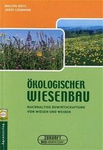 ISBN 9783704019196: Ökologischer Wiesenbau – Nachhaltige Bewirtschaftung von Wiesen und Weiden