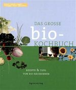 Das große Biokochbuch – Rezepte und Tipps von Biobäuerinnen