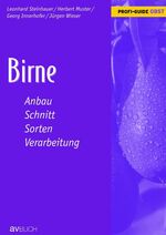 ISBN 9783704021618: Birne - Anbau - Schnitt - Sorten - Verarbeitung