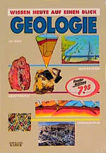 Geologie - [die Erde ; Geodynamik ; Mineralogie ; Petrographie]