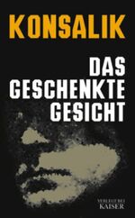 ISBN 9783704313232: Das Geschenkte Gesicht