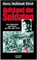 ISBN 9783704331182: Aufstand der Soldaten: Das Attentat auf Hitler am 20. Juli 1944: Roman des 20. Juli 1944 Hans Hellmut Kirst