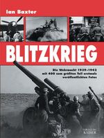 Blitzkrieg – Die Wehrmacht 1939 - 1942