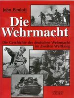 ISBN 9783704360366: Die Wehrmacht. Die Geschichte der deutschen Wehrmacht im Zweiten Weltkrieg.