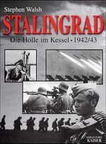 ISBN 9783704360557: Stalingrad. Die Hölle im Kessel - 1942/43